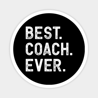 Best Coach Ever Magnet